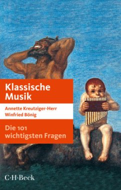 Die 101 wichtigsten Fragen - Klassische Musik - Kreutziger-Herr, Annette;Bönig, Winfried