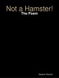 Not a Hamster!: The Poem (eBook, ePUB) - Bild 1