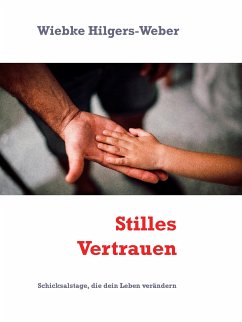 Stilles Vertrauen (eBook, ePUB) - Hilgers-Weber, Wiebke