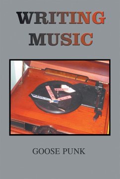 Writing Music (eBook, ePUB) - Punk, Goose