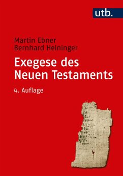 Exegese des Neuen Testaments - Ebner, Martin;Heininger, Bernhard