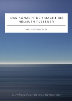 Das Konzept der Macht bei Helmuth Plessner - Lang, Martin