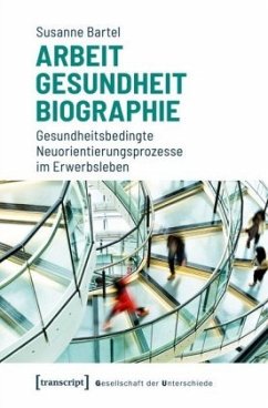 Arbeit - Gesundheit - Biographie - Bartel, Susanne
