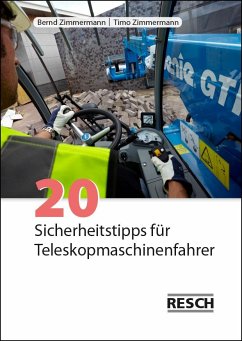 20 Sicherheitstipps für Teleskopmaschinenfahrer - Zimmermann, Bernd; Zimmermann, Timo