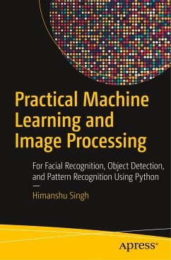 Practical Machine Learning and Image Processing - Singh, Himanshu