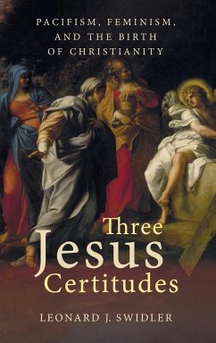 Three Jesus Certitudes - Swidler, Leonard J.