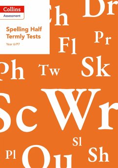 Year 6/P7 Spelling Half Termly Tests - Dowdall, Clare