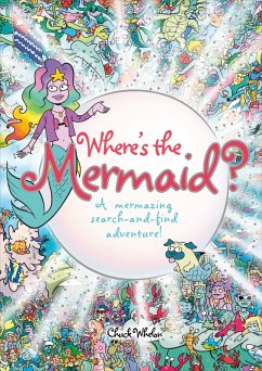 Where's the Mermaid (eBook, ePUB) - Whelon, Chuck