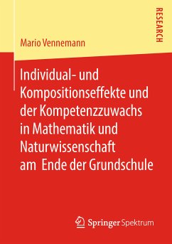 Individual- und Kompositionseffekte und der Kompetenzzuwachs in Mathematik und Naturwissenschaft am Ende der Grundschule (eBook, PDF) - Vennemann, Mario