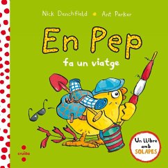 En Pep fa un viatge - Parker, Ant; Font I Ferré, Núria; Denchfield, Nick