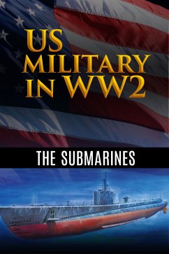 US Military in WW2: The Submarines (eBook, ePUB) - Artists, Various