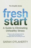 Fresh Start: A Guide To Eliminating Unhealthy Stress (eBook, ePUB)