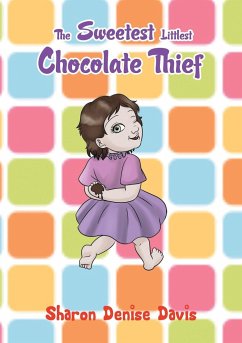 The Sweetest Littlest Chocolate Thief - Davis, Sharon Denise