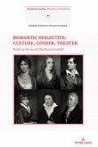 Romantic Dialectics: Culture, Gender, Theater