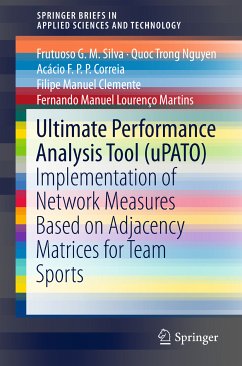 Ultimate Performance Analysis Tool (uPATO) (eBook, PDF) - Silva, Frutuoso G. M.; Nguyen, Quoc Trong; Correia, Acácio F.P.P.; Clemente, Filipe Manuel; Martins, Fernando Manuel Lourenço