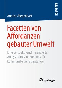 Facetten von Affordanzen gebauter Umwelt (eBook, PDF) - Hegenbart, Andreas