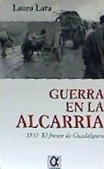 La guerra en el Alcarria - Lara Martínez, Laura; Lara Martínez, María