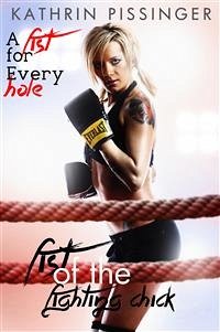 A Fist for Every Hole (eBook, ePUB) - Pissinger, Kathrin