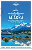 Lonely Planet Cruise Ports Alaska (eBook, ePUB)