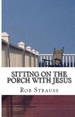 Sitting on the Porch with Jesus - Strauss, Rob