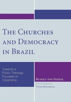 The Churches and Democracy in Brazil - Sinner, Rudolf Von