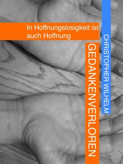 Gedankenverloren (eBook, ePUB) - Wilhelm, Christopher