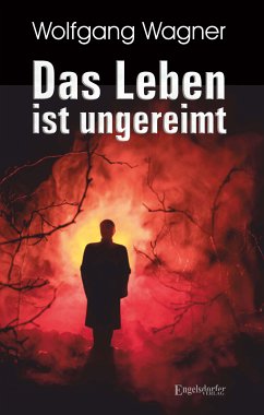 Das Leben ist ungereimt (eBook, ePUB) - Wagner, Wolfgang