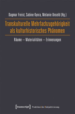 Transkulturelle Mehrfachzugehörigkeit als kulturhistorisches Phänomen (eBook, PDF)