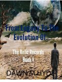 From Legacy To The Evolution of (The Relics Records, #1) (eBook, ePUB)