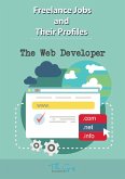 The Freelance Web Developer (Freelance Jobs and Their Profiles, #17) (eBook, ePUB)