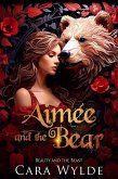 Aimée and the Bear (Fairy Tales with a Shift) (eBook, ePUB)