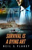 Survival is a Dying Art (Angus Green, #3) (eBook, ePUB) Survival is a Dying Art (Angus Green, #3) (eBook, ePUB)