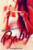 Anything For A Baby (eBook, ePUB) Anything For A Baby (eBook, ePUB)