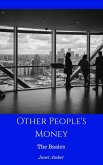 Other People's Money: The Basics (eBook, ePUB)