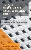 Unique Sustainable Bach: A Design Brief (eBook, ePUB)