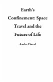 Earth's Confinement: Space Travel and the Future of Life (eBook, ePUB)