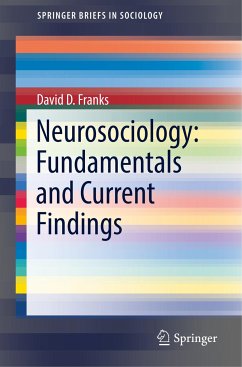 Neurosociology: Fundamentals and Current Findings - Franks, David D.