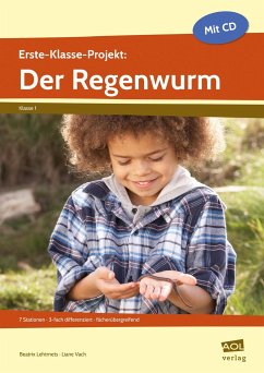 Erste-Klasse-Projekt: Der Regenwurm - Lehtmets, Beatrix;Vach, Liane