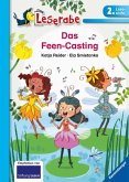 Das Feen-Casting - Leserabe 2. Klasse - Erstlesebuch für Kinder ab 7 Jahren