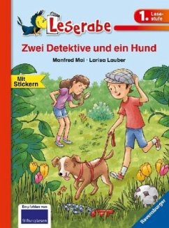 Zwei Detektive und ein Hund - Leserabe 1. Klasse - Erstlesebuch für Kinder ab 6 Jahren - Mai, Manfred