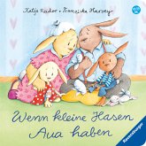 Wenn kleine Hasen Aua haben Wenn kleine Hasen Aua haben