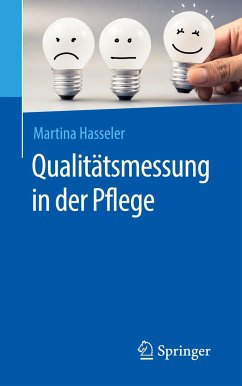 Qualitätsmessung in der Pflege - Hasseler, Martina