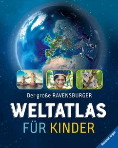 Der große Ravensburger Weltatlas für Kinder - Schwendemann, Andrea