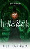 Ethereal Entanglements (Spirit Knights, #3) (eBook, ePUB)