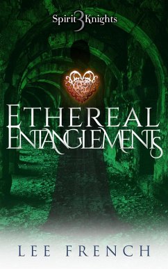 Cover Ethereal Entanglements (Spirit Knights, #3) (eBook, ePUB)