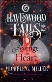 Avenge the Heart: A Havenwood Falls High Novella