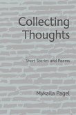 Collecting Thoughts: Short Stories and Poems