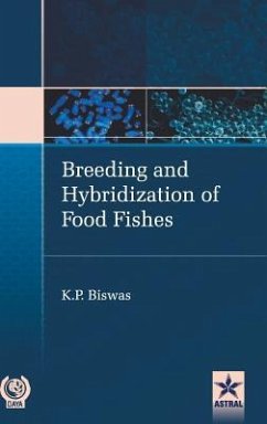 Breeding and Hybridization of Food Fishes - Biswas, K. P.