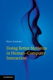 Doing Better Statistics in Human-Computer Interaction - Cairns, Paul