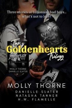 Goldenhearts: A Billionaire Bad Boy Trilogy - Tanner, Natasha; Slater, Danielle; Flamelle, H. W.